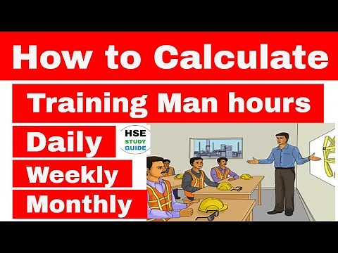 How to calculate Training Man hours | Training man hours by Daily/Weekly/Monthly | HSE STUDY GUIDE