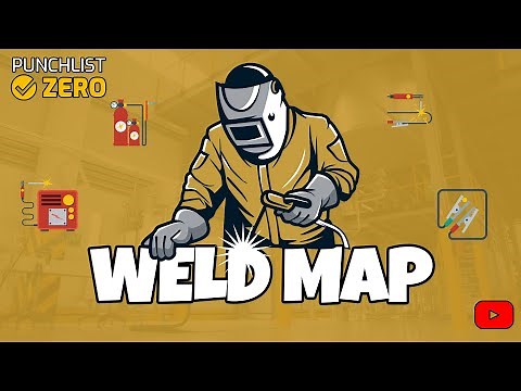 Weld Map - What Every Builder Needs to Know