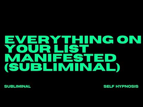 [EXTREMELY POWERFUL] EVERYTHING ON YOUR LIST MANIFESTED (SUBLIMINAL) WORKS INSTANTLY!