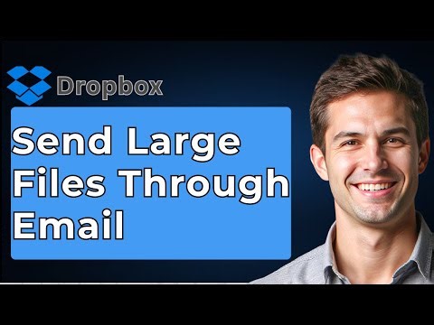 How To Send Large Files Through Email Using Dropbox Tutorial [2026 Guide]