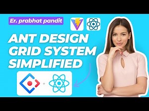 Mastering Ant Design Grid System: Build Responsive Layouts Like a Pro!
