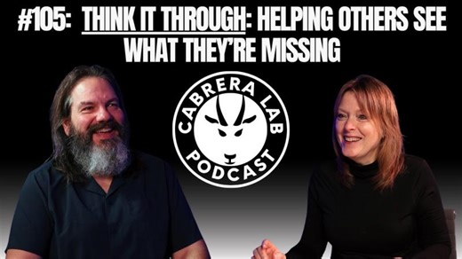 Episode #105: Think It Through: Helping Others See What They’re Missing | Derek Cabrera, Ph.D., PST®