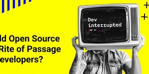 Should Open Source be a rite of passage for developers?