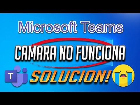 Microsoft Teams - Camara No Funciona [ Solucion] 2026