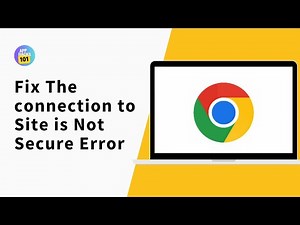 How to Fix The connection to Site is Not Secure Error on Google Chrome