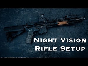 Night Vision Rifle Setup