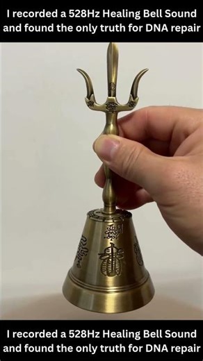 I recorded a 528Hz Healing Bell Sound and found the only truth for DNA repair