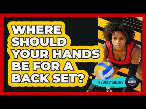 Where Should Your Hands Be For A Back Set?