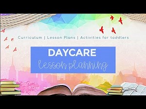 LESSON PLANNING | DAYCARE CURRICULUM PLANNING
