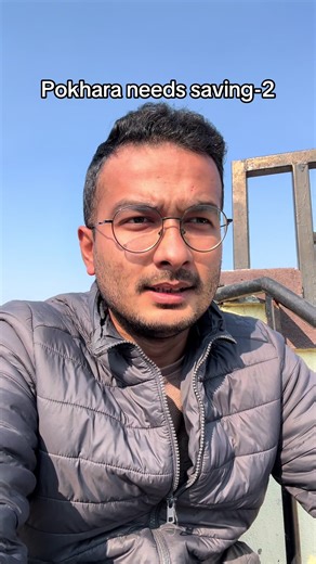 Pokhara needs saving-2. Part-1 is in my profile. @SAVE POKHARA #save #nepalitiktok #from #northindians #fyp