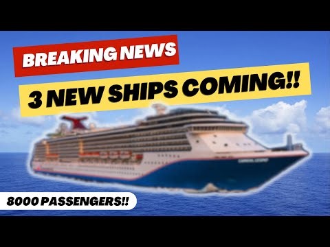 Carnival’s Future Fleet | 3 New Ships with 8,000 Passenger Capacity