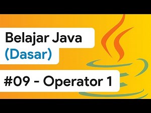 #09 - Operator Assignment, Arithmetic dan Unary [Java Dasar]