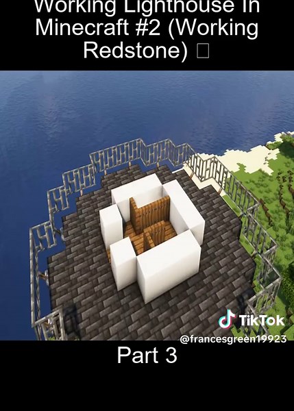 Part_3 How To Build A Working Lighthouse In Minecraft 2 Working Redstone