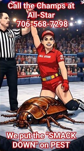 Tired of wrestling with bugs? Call the undefeated champions—All-Star Pest Control! 706-568-7298.