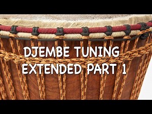 Djembe Tuning Extended Part 1