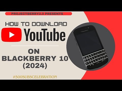 How to Get YouTube Running on BlackBerry 10 Devices