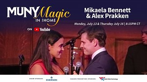 Our fifth and final Muny Magic in Your Home features Muny newcomer Mikaela Bennett (Ella in Cinderella, 2019) and St. Louis native, and former Muny Kid and Teen, Alex Prakken (Courier in 1776, 2019; Marius in Les Misérables, 2013), take audiences on an enchanted journey through the musical theatre songbook. Tune in tonight at 8:15pm! | The Muny