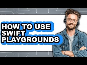How to Use Swift Playgrounds - Easy Guide