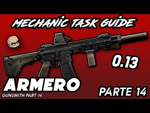 Armero Parte 14 (Gunsmith Part 14) | Misión Mecánico (Mechanic Task Guide) | Escape from Tarkov 0.13