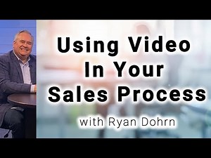 Using Video In Your Sales Process | Ryan Dohrn - Q&A Sales Training Tips and Sales Advice
