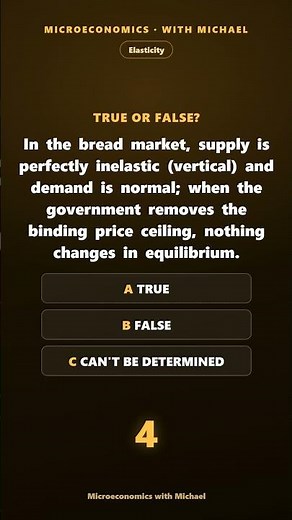 True or False? In the bread market, supply is perfectly inelastic (vertical) and demand is normal; w
