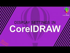 CorelDRAW Display Settings | 2023 CorelDRAW Display Settings Tutorial |