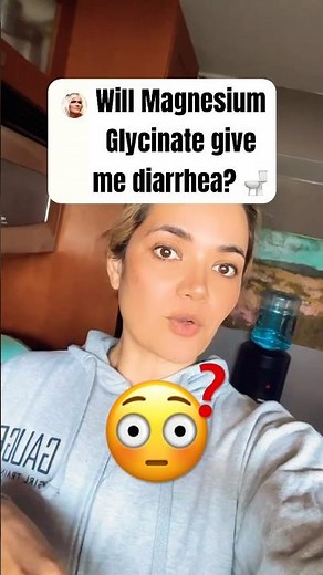 Does Magnesium Glycinate cause diarrhea? 😳🚽