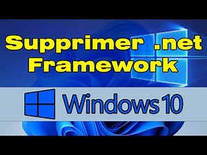 Comment supprimer net Framework sur Windows 10