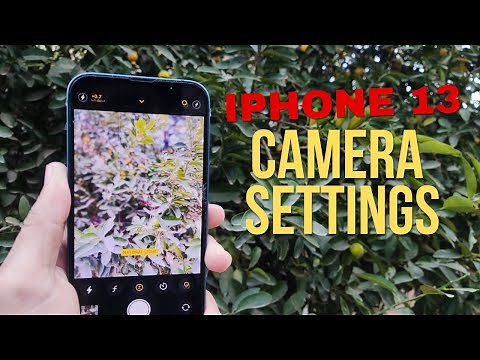 iPhone 13 camera settings for stunning photos and videos in IOS 18