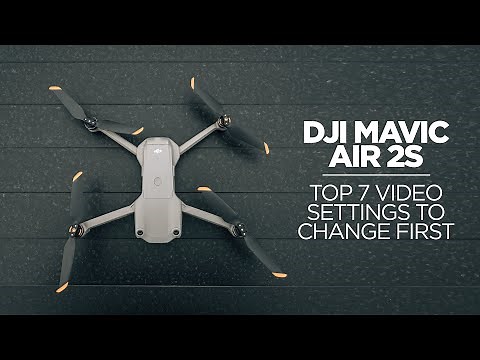 Top 7 Video Settings to change on the DJI Mavic Air 2S