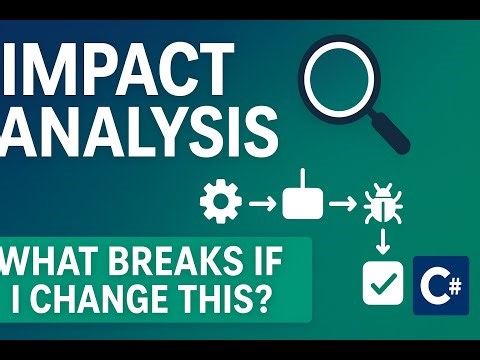 Software Impact Analysis | How to Assess Risks & Changes in Code | Dev & QA Best Practices