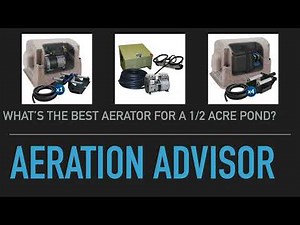 What's The Best Aerator For A 1/2 Acre Pond?