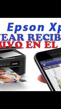 EPSON XP 235 ESCANEADO DESDE IMPRESORA A MOVIL/ TABLET