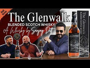 The Glenwalk Blended Scotch by Sanjay Dutt | Hindi Review | A New Star in the Whisky World