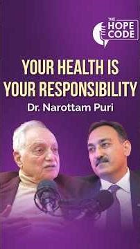 Your Health is Your Responsibility | The Hope Code ft. Dr. Narottam Puri
