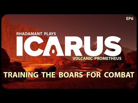 Training the Boars for Combat in Icarus - Volcanic Prometheus - Challenge Run of Icarus // EP6