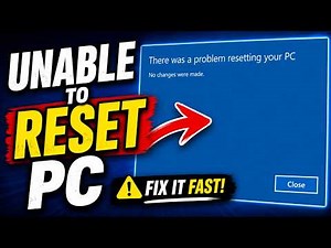 How to Fix “Unable to Reset Your PC” on Windows 10 & 11