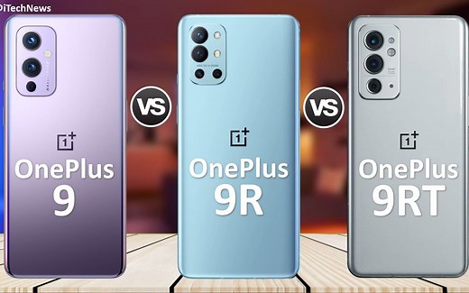 【手机测评】一加 OnePlus 9RT Vs OnePlus 9R Vs OnePlus 9 规格比较