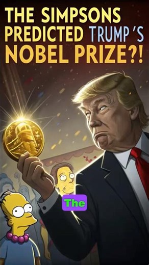 The Simpsons Predicted Trump’s Nobel Prize?! 😳🏅
