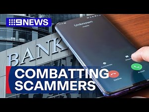 New security system unveiled to combat most lucrative types of banking scams | 9 News Australia