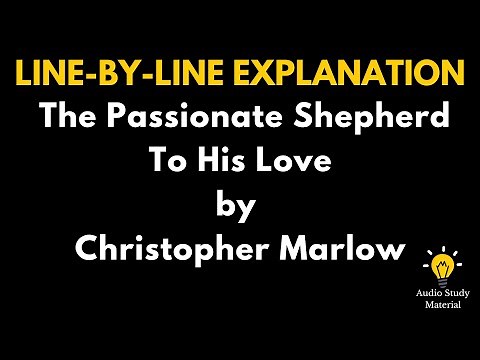 Line By Line Explanation Of The Poem The Passionate Shepherd To His Love By Christopher Marlowe
