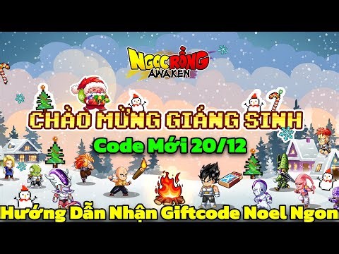 Ngọc Rồng Awaken - Code Mới & Nhận Giftcode Noel Siêu Ngon Mở Nhiều Vệ Tinh Cho Nông Dân Fam