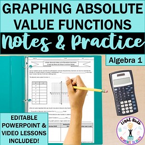 Graphing Absolute Value Functions Guided Notes, Worksheet, and Video Lessons