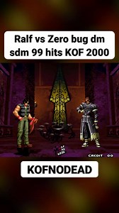 Ralf vs Zero bug dm sdm 99 hits KOF 2000 #kof #kof2000 #kofnodead #arcade #game #retrogaming #ralfkof #zerokof #bosskof #ralfvszero #comboskof #kofcombos | KOFNODEAD