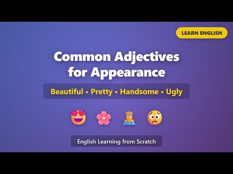Common Adjectives for Appearance: Beautiful, Pretty, Handsome, Ugly | English Learning