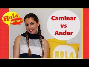 Diferencia entre Caminar y andar | HOLA SPANISH