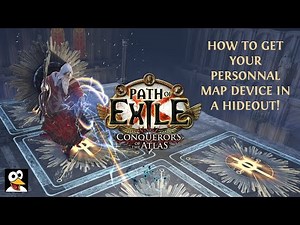 [OUTDATED] PATH OF EXILE | HOW TO GET YOUR PERSONAL MAP DEVICE IN A HIDEOUT!
