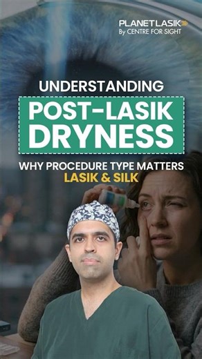 How Long Does Dryness Last After LASIK? | Dr. Raghav Malik | Planet LASIK