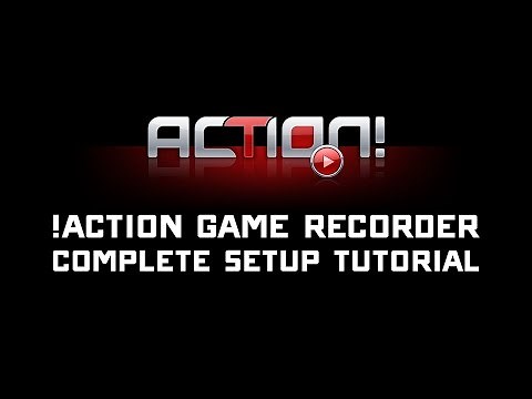 Action! Game Recorder Complete Setup Tutorial - Record, Stream, & Benchmark