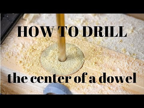 How to DRILL A HOLE in the CENTER of a dowel!